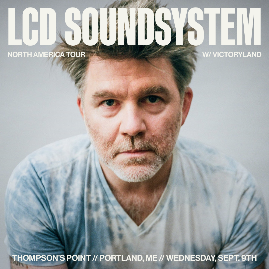 LCD Soundsystem TicketsThompson’s Point // Portland, ME